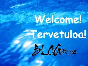 Welcome! Tervetuloa!